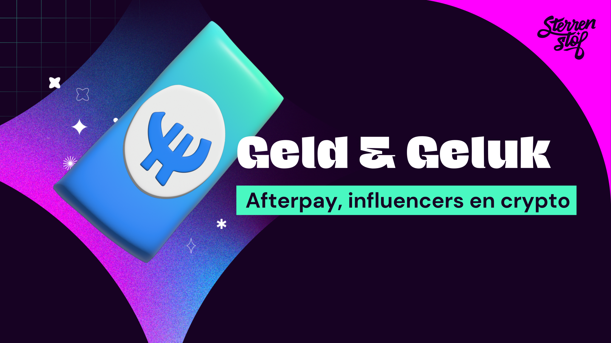 Geld & Geluk: Afterpay, Influencers & Crypto's